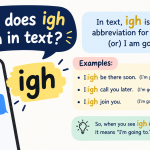 what does igh mean in text